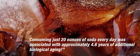 Research shows: Sugary sodas speed aging