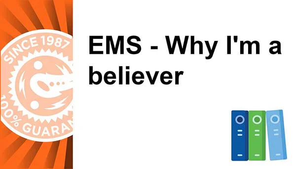 EMS - Why I'm a believer