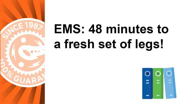 EMS: 48 minutes to a fresh set of legs!