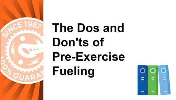 The Dos and Don'ts of Pre-Exercise Fueling